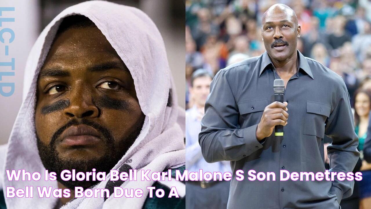 Who Is Gloria Bell? Karl Malone’s Son Demetress Bell Was Born Due To A