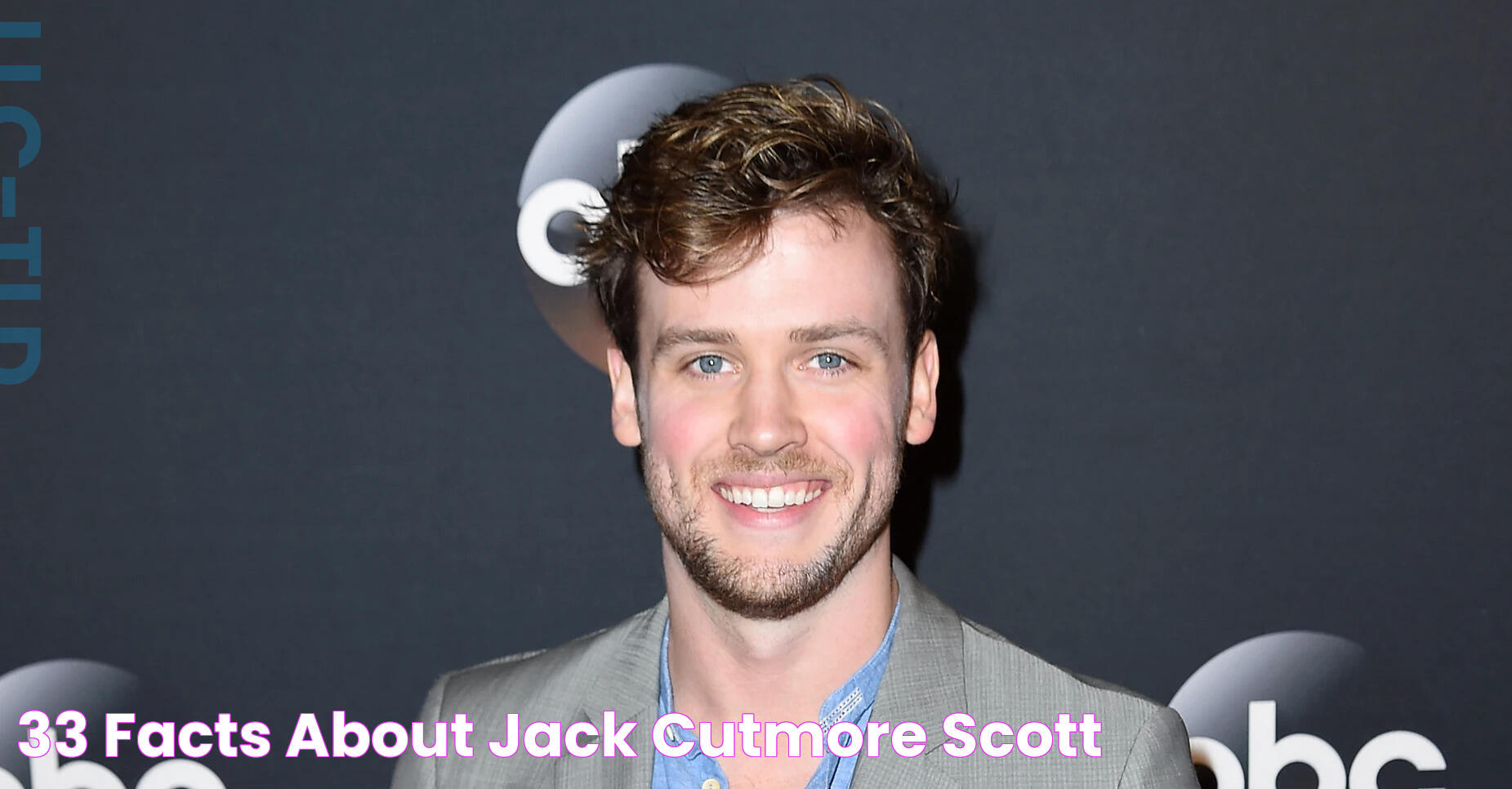 33 Facts About Jack Cutmore Scott