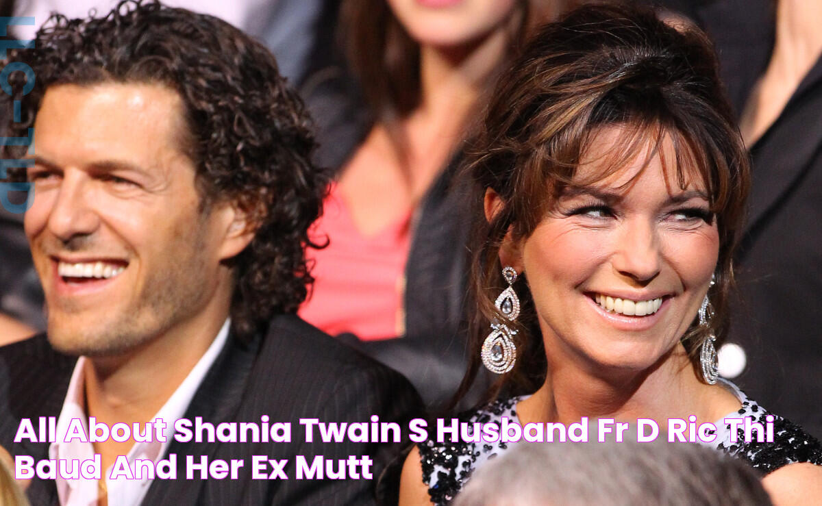 All About Shania Twain's Husband Frédéric Thiébaud and Her Ex Mutt