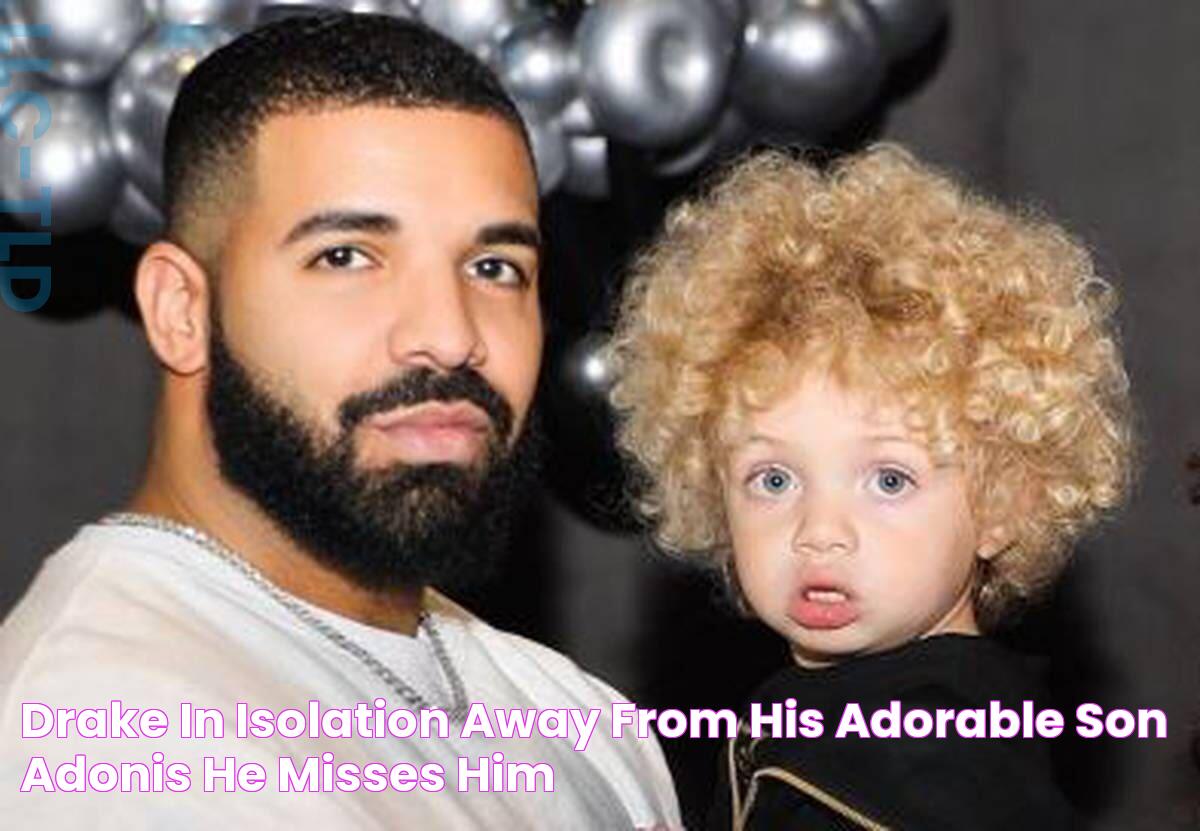 Drake In Isolation Away From His Adorable Son Adonis He Misses Him