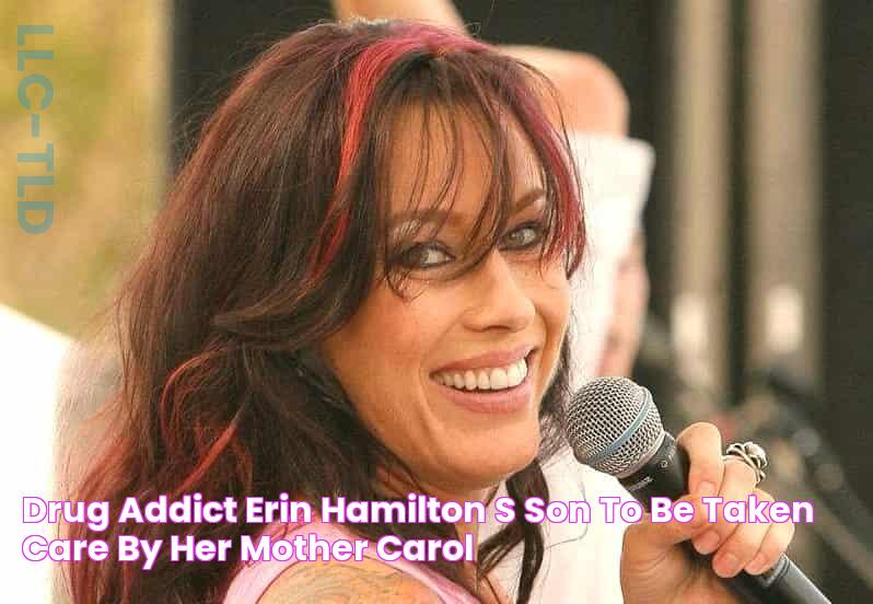 Drug Addict Erin Hamilton's Son To Be Taken Care By Her Mother Carol