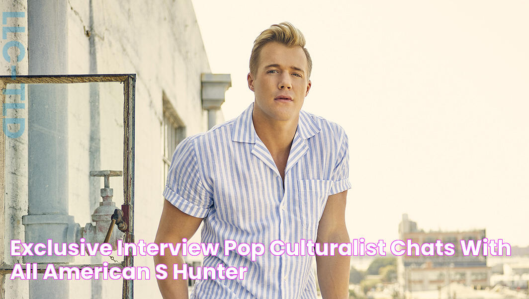 Exclusive Interview Pop Culturalist Chats with All American's Hunter