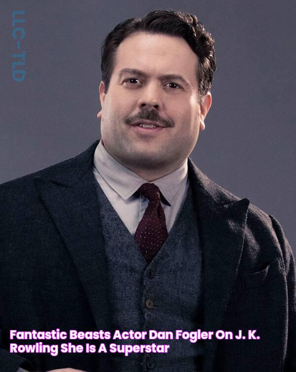 Fantastic Beasts actor Dan Fogler on J. K. Rowling She is a superstar