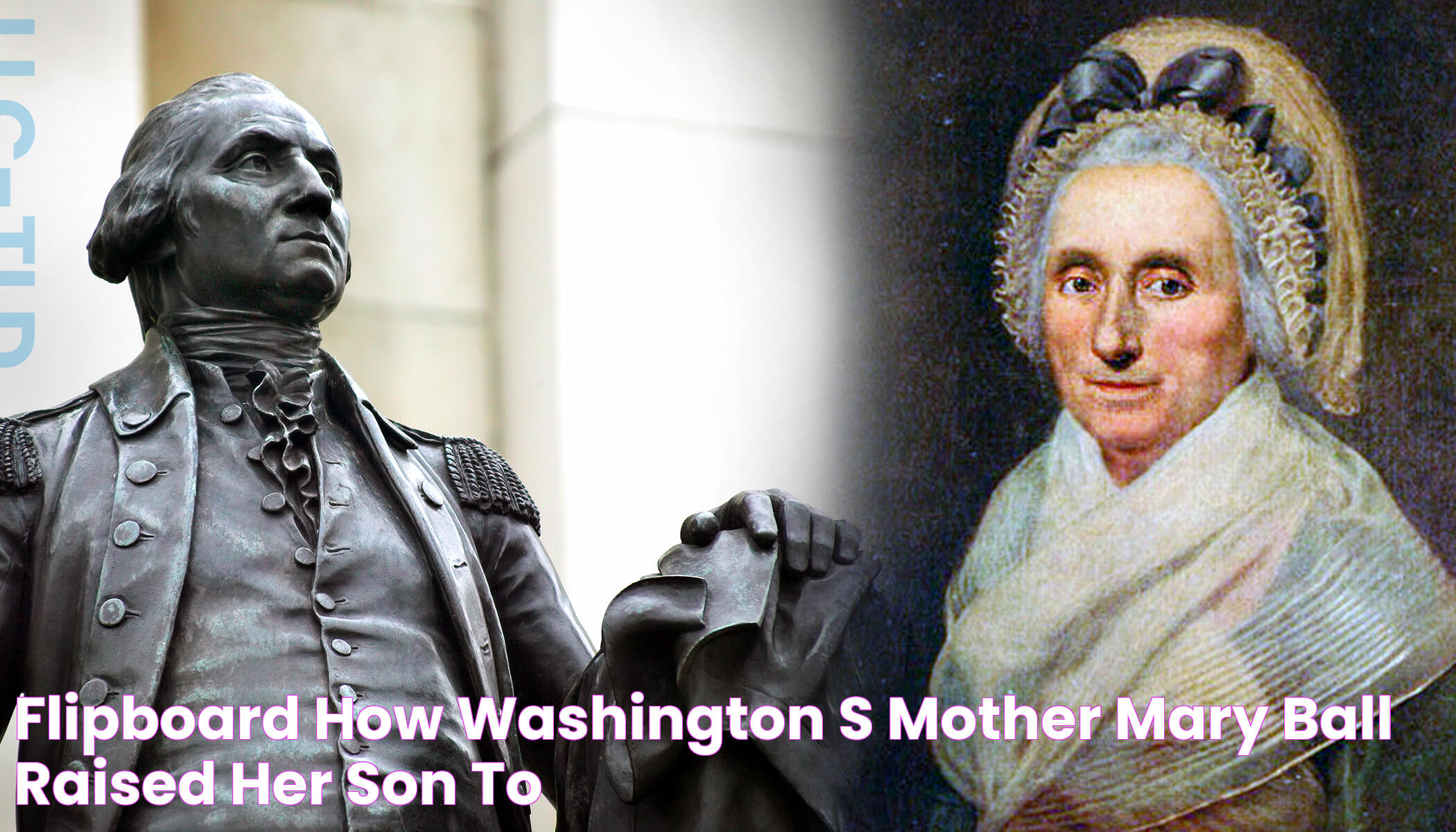 Flipboard How Washington's Mother Mary Ball Raised Her Son to