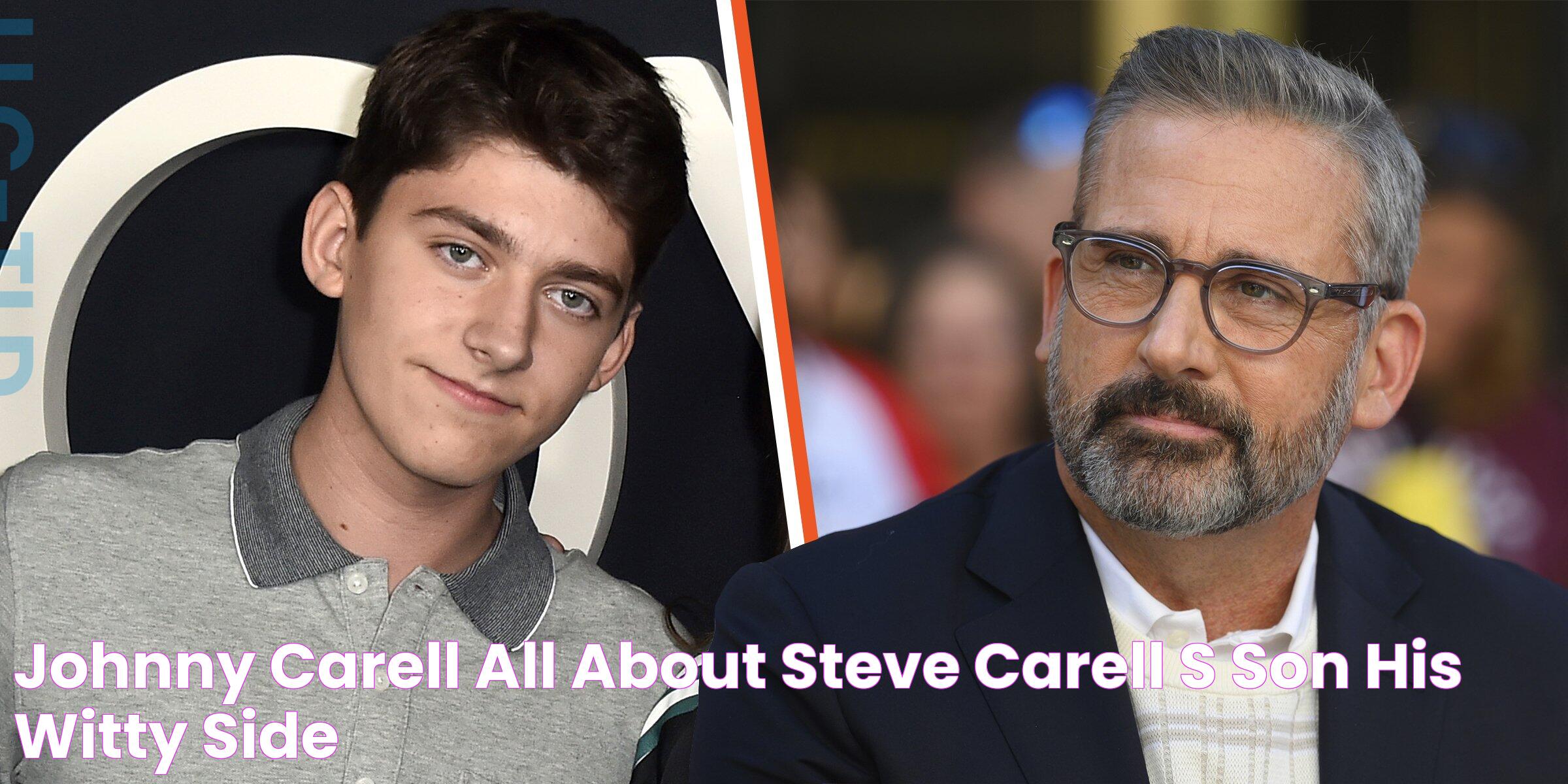 Johnny Carell — All about Steve Carell's Son & His Witty Side