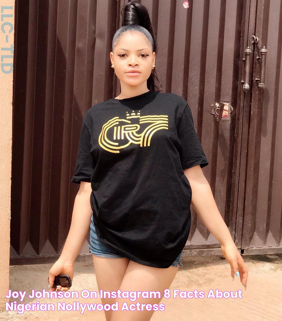 Joy Johnson On Instagram 8 Facts About Nigerian Nollywood Actress