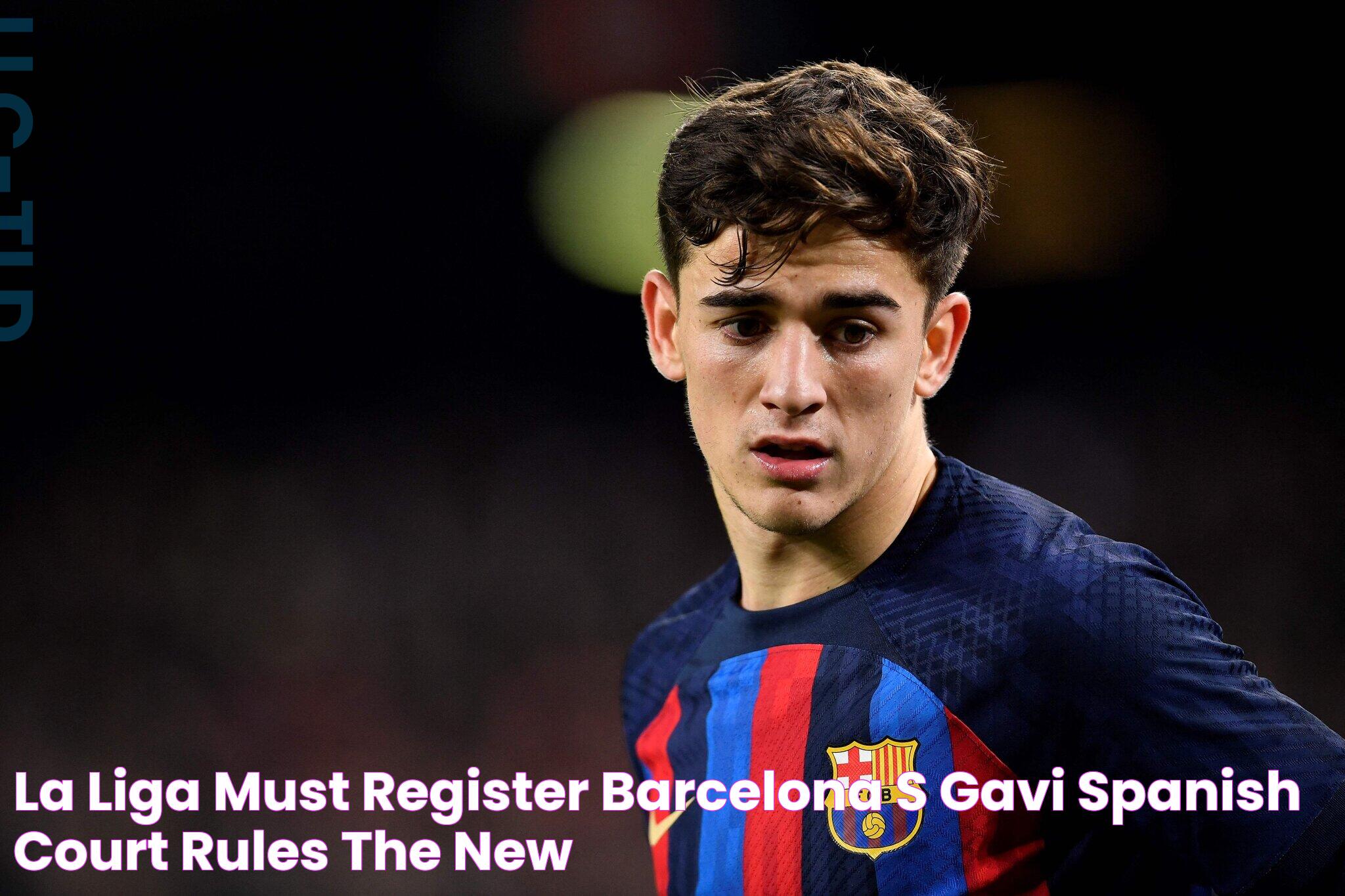 Gavi At Barcelona: A Rising Star In The Making