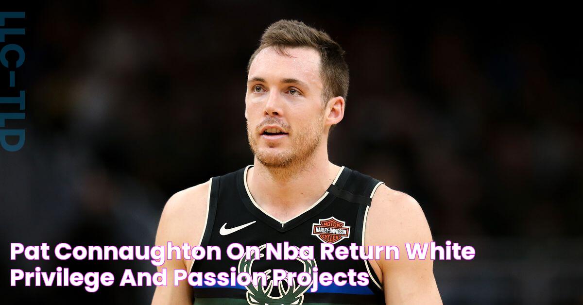 Pat Connaughton on NBA Return, White Privilege, and Passion Projects