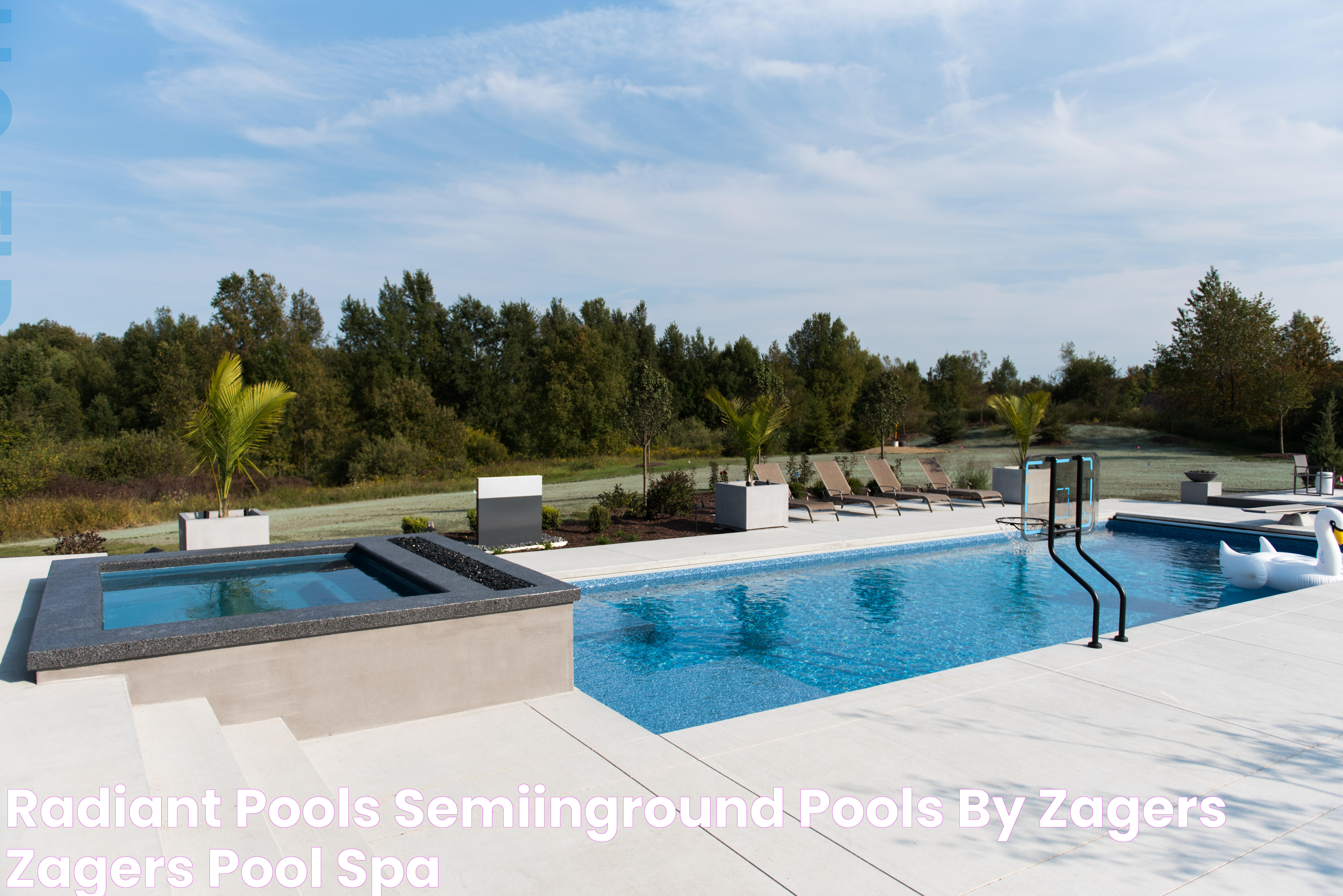 Radiant Pools SemiInground Pools by Zagers Zagers Pool & Spa