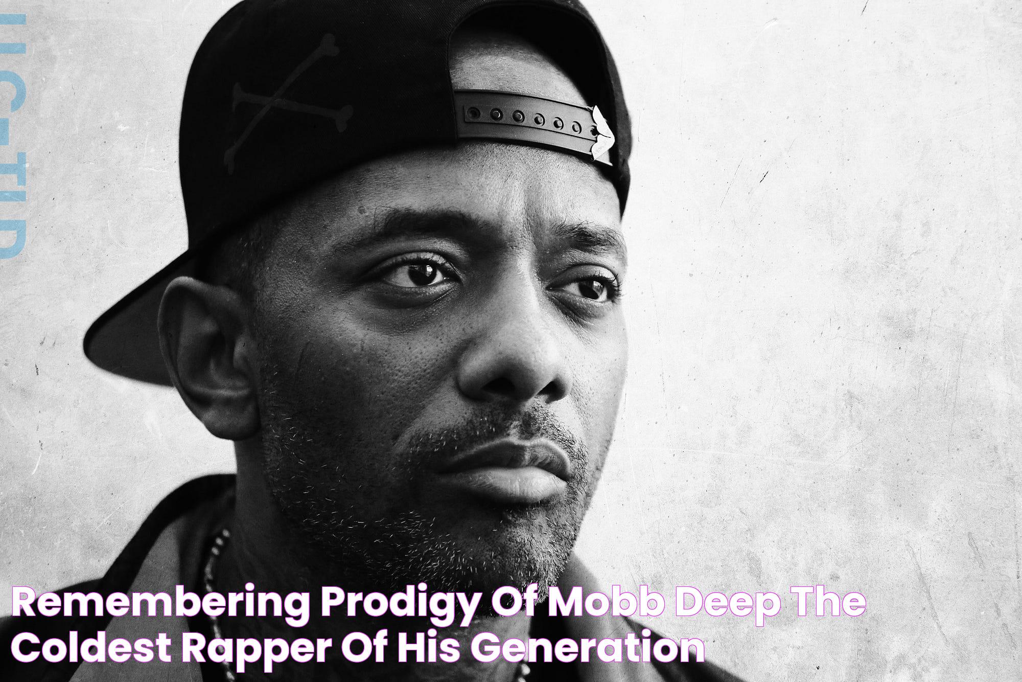 Remembering Prodigy of Mobb Deep, the Coldest Rapper of His Generation