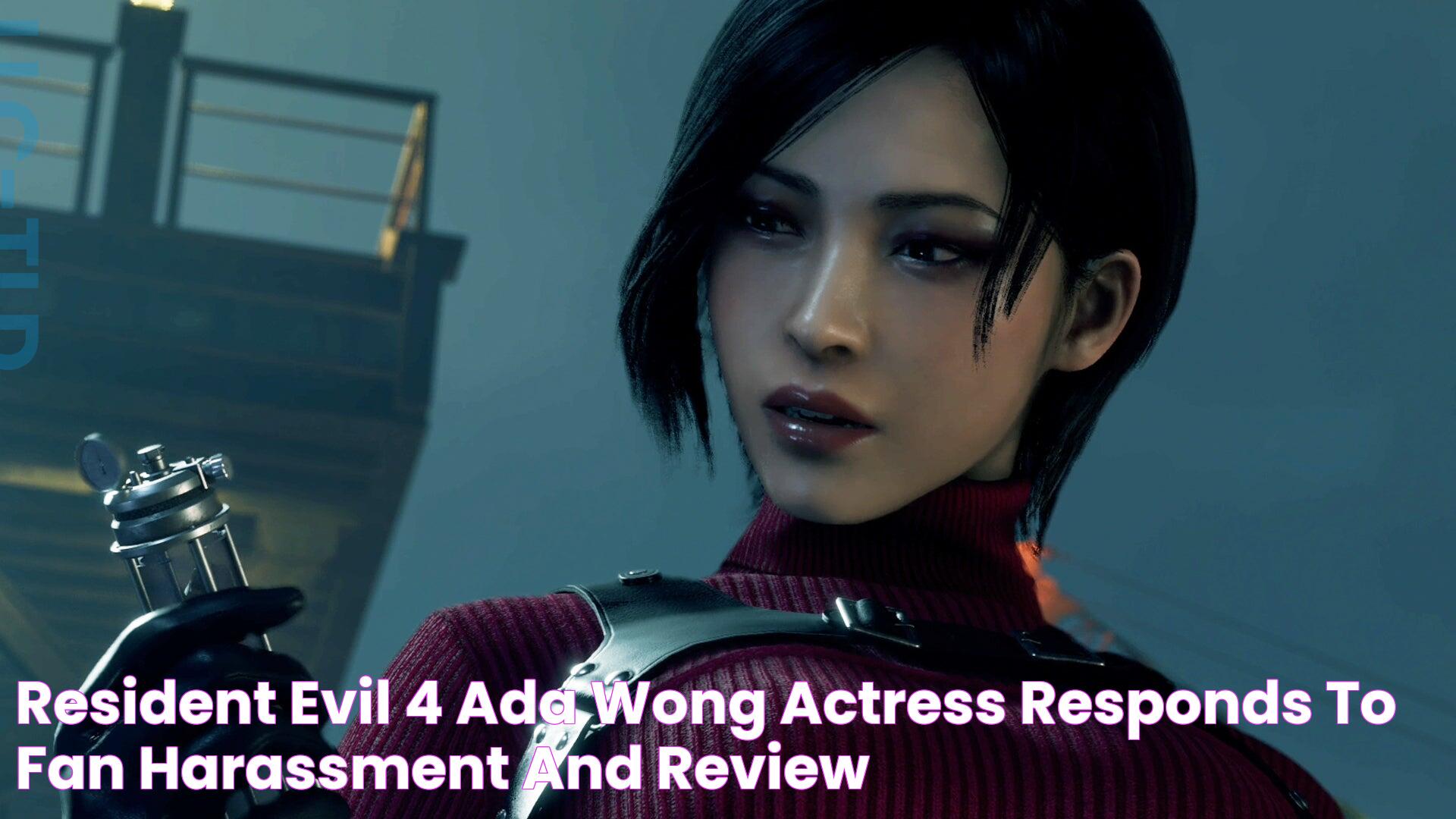 Resident Evil 4 Ada Wong Actress Responds to Fan Harassment and Review