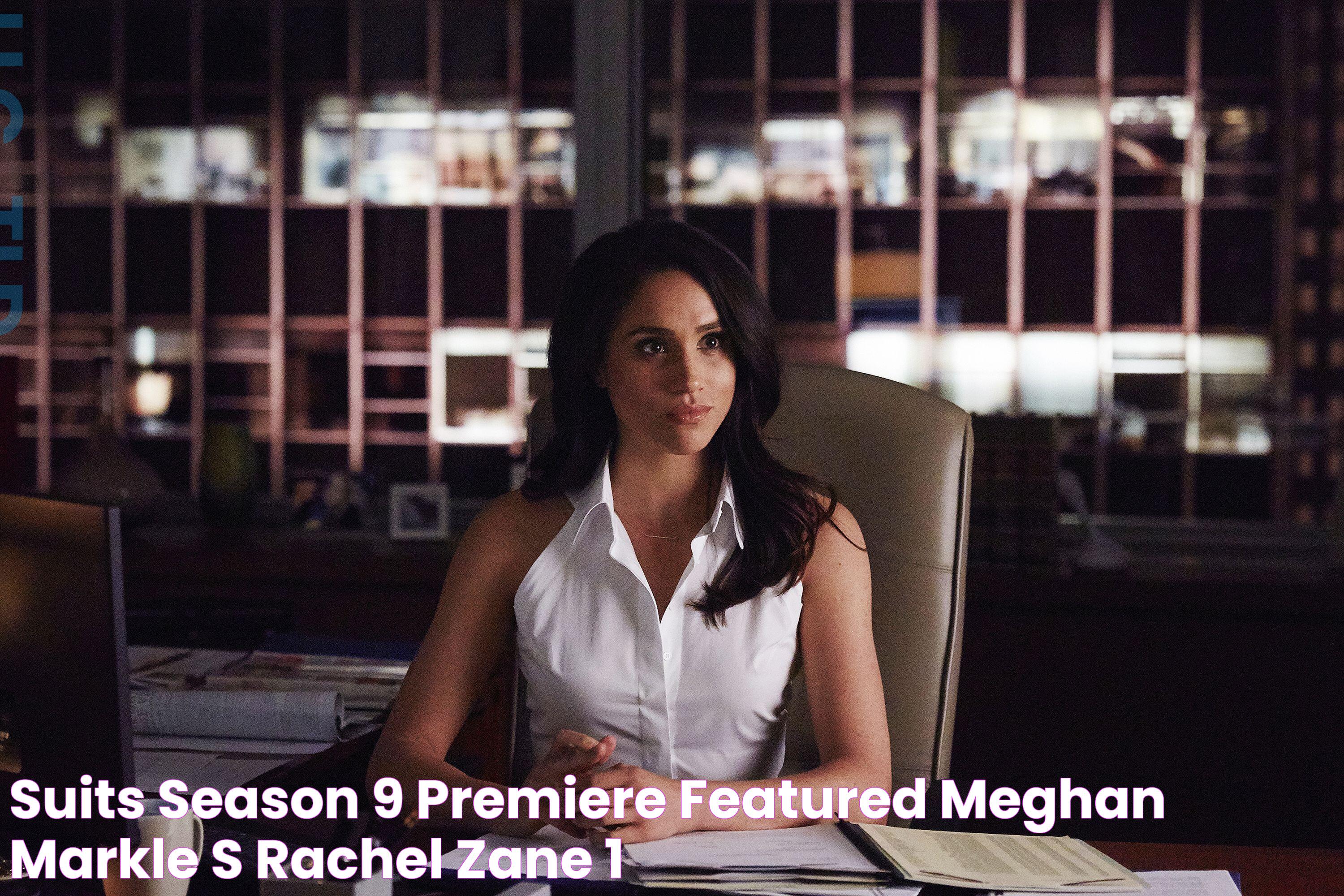 Suits season 9 premiere featured Meghan Markle's Rachel Zane