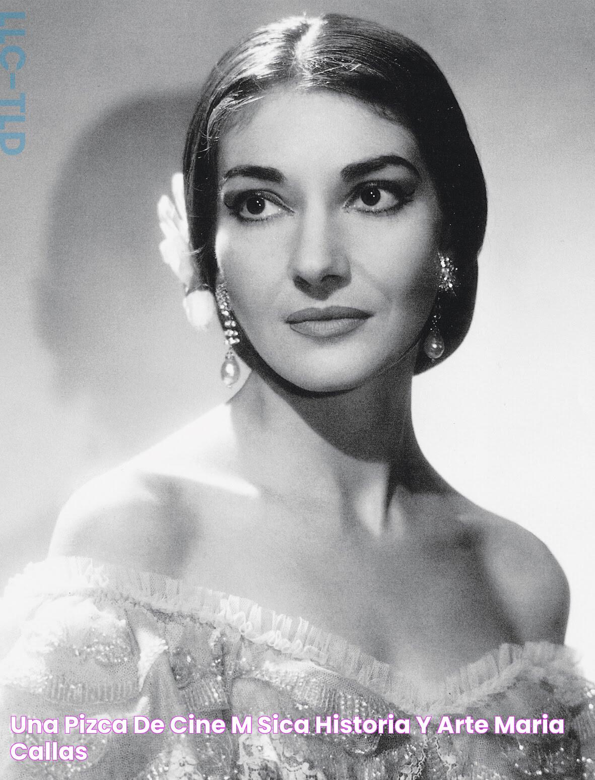 The Ultimate Guide To Maria Callas: The Legendary Opera Singer