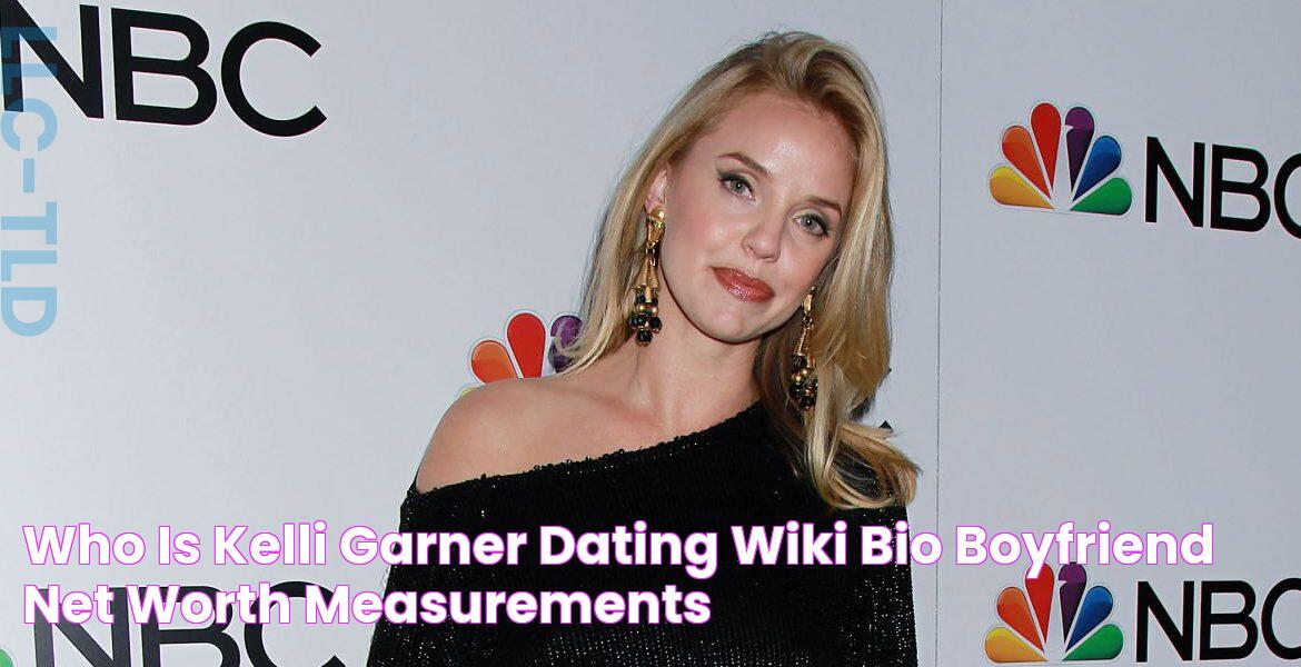 Who is Kelli Garner dating? Wiki Bio, boyfriend, net worth, measurements