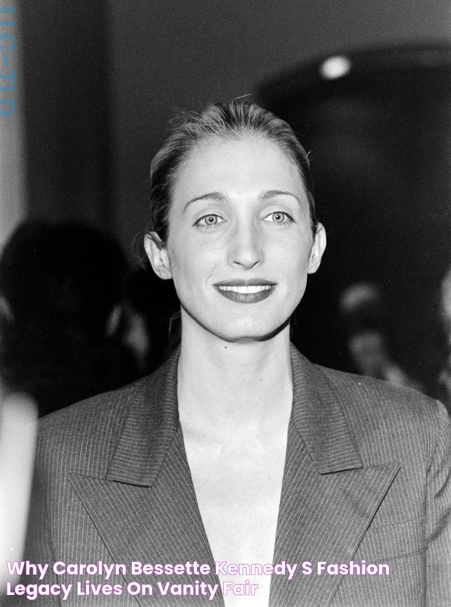 Why Carolyn Bessette Kennedy’s Fashion Legacy Lives On Vanity Fair