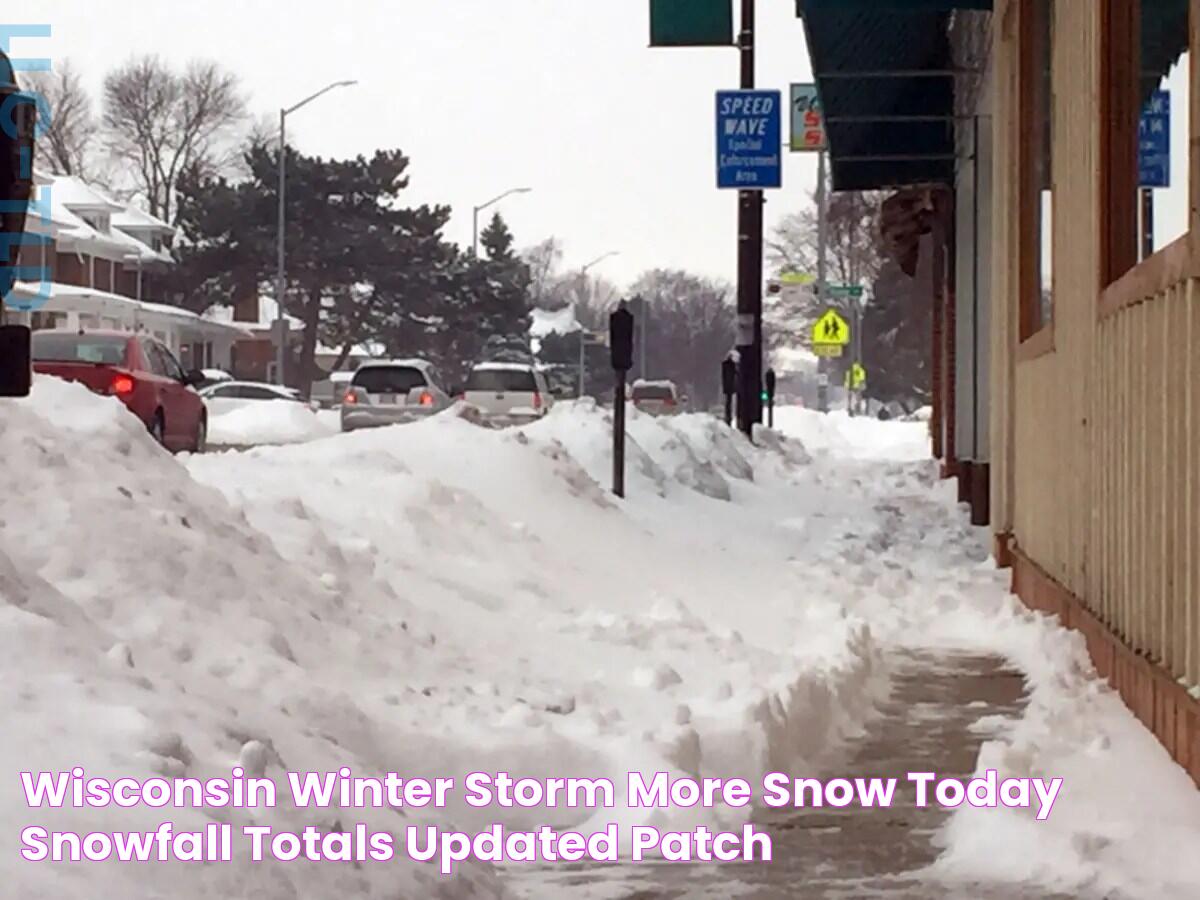 Wisconsin Winter Storm More Snow Today, Snowfall Totals Updated Patch