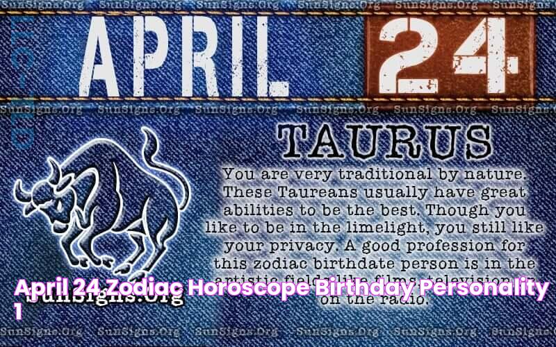 Discover The Secrets Of The Zodiac: Uncover The Traits And Compatibility For April 24 Signs