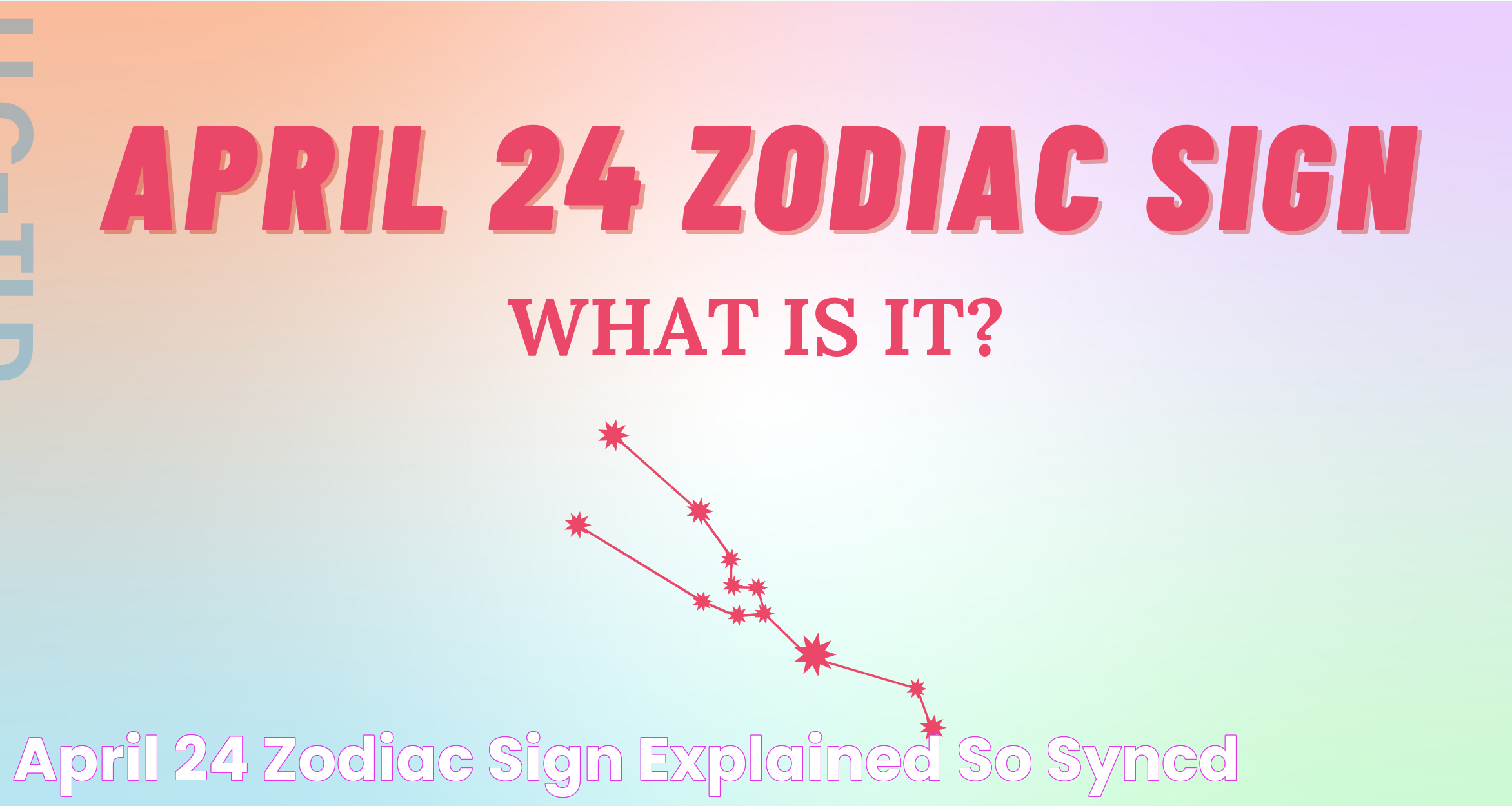 April 24 Zodiac Sign Explained So Syncd