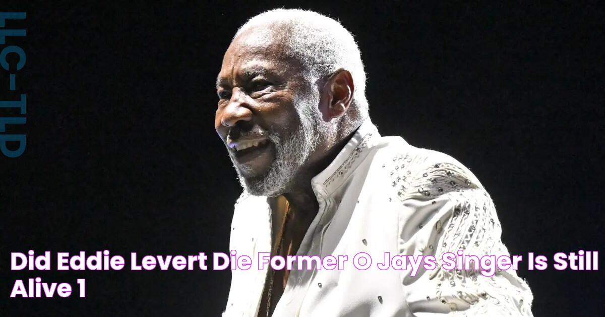 Did Eddie Levert Die? Former O'Jays Singer Is Still Alive