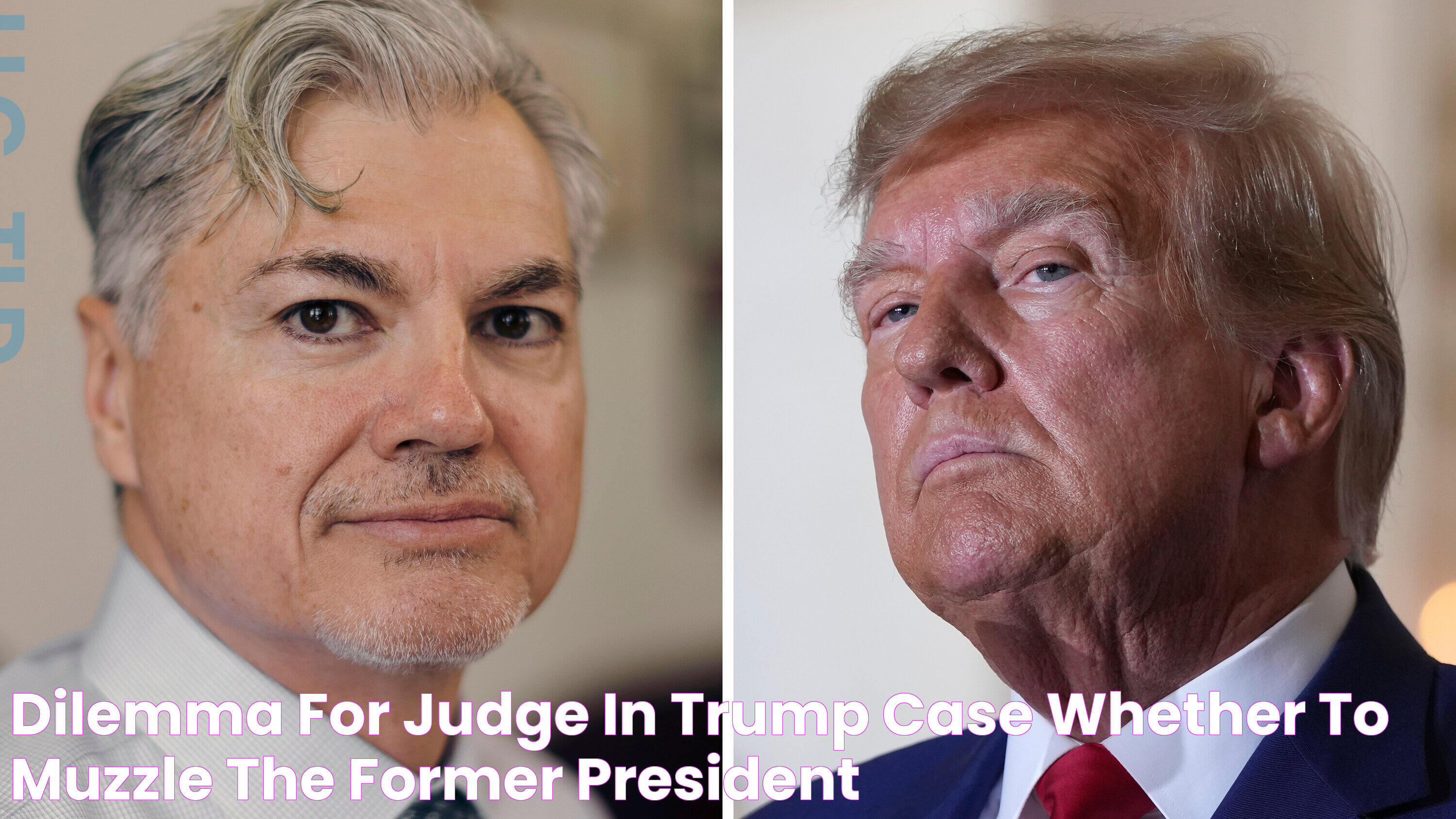 Dilemma for Judge in Trump Case Whether to Muzzle the Former President