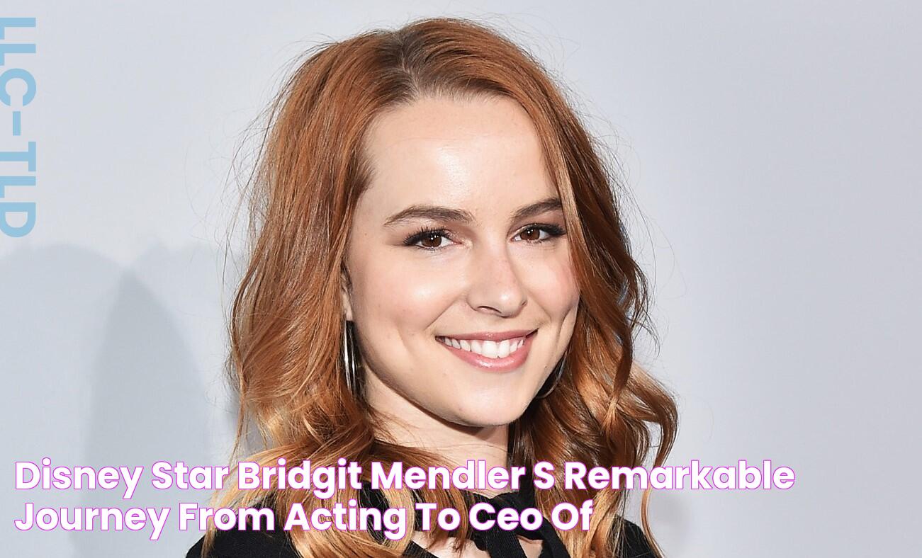 Disney Star Bridgit Mendler's Remarkable Journey from Acting to CEO of