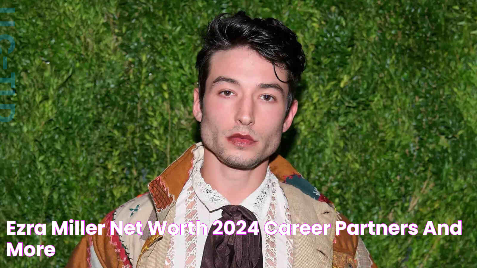 Explore Ezra Miller's Remarkable Net Worth