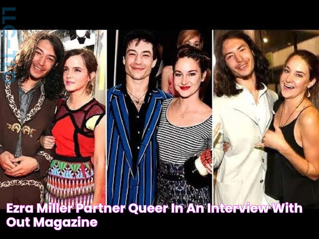 Uncover The Facts: Ezra Miller's Partner Revealed