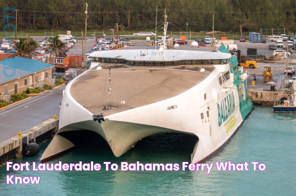 Bahamas-Bound Ferries: Fort Lauderdale To Paradise