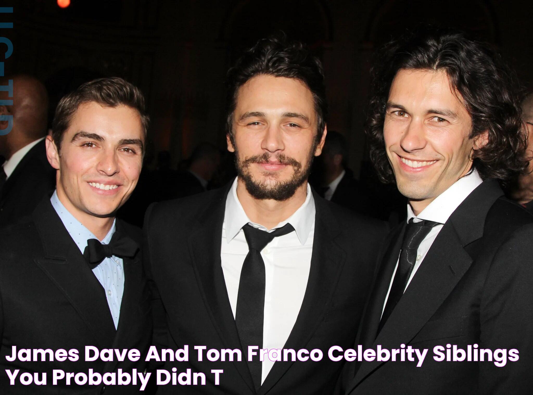 James, Dave, and Tom Franco Celebrity Siblings You Probably Didn't