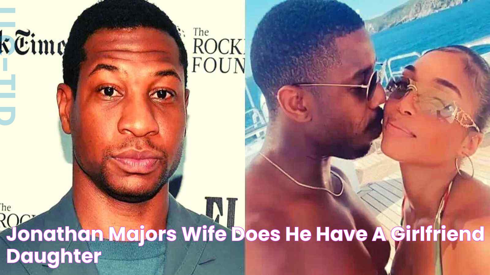 All About Jonathan Majors' Wife: Meet Her And Learn More