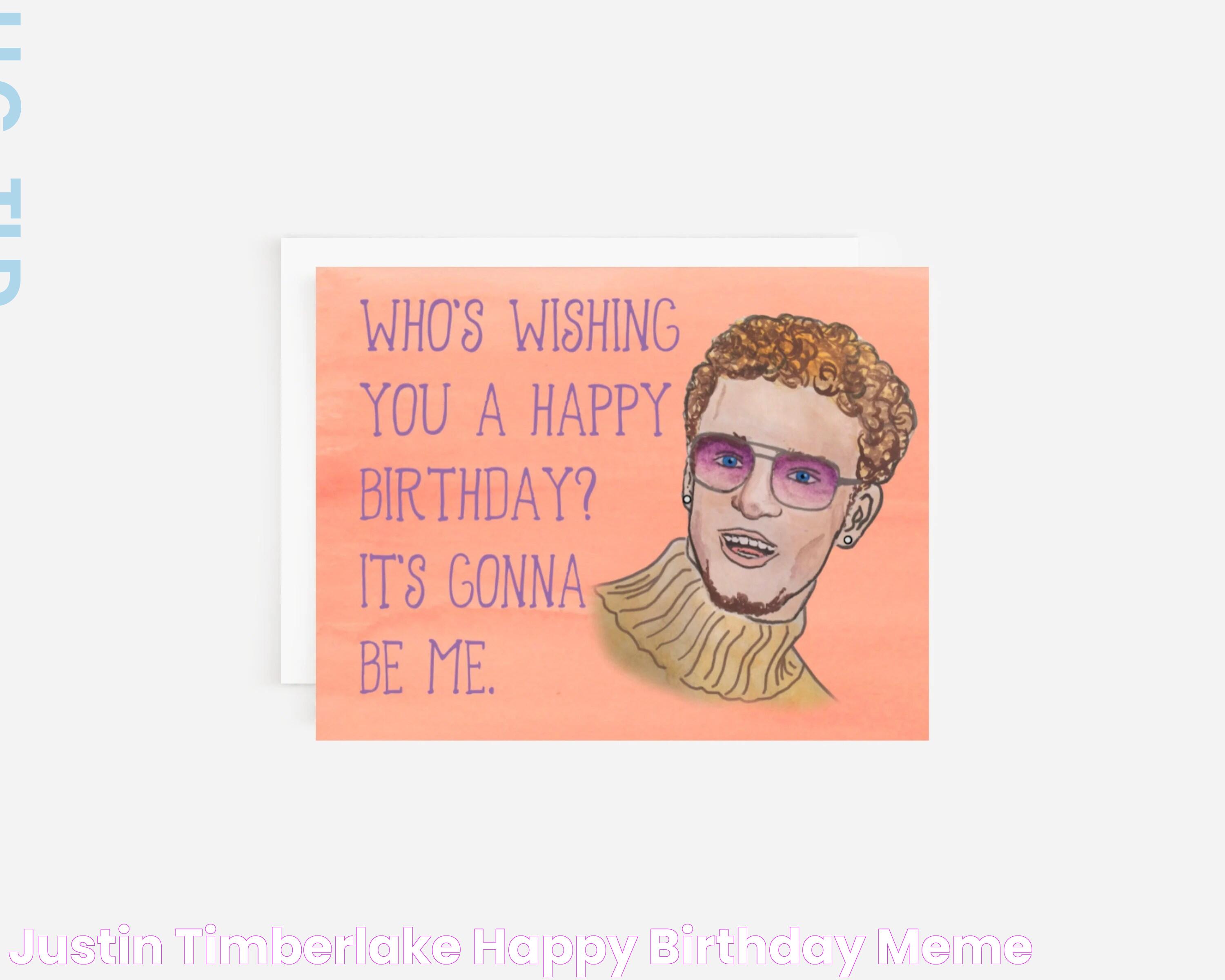 Justin Timberlake Happy Birthday Meme