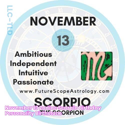 November 13 Zodiac (SCORPIO) Birthday Personality, Birthstone