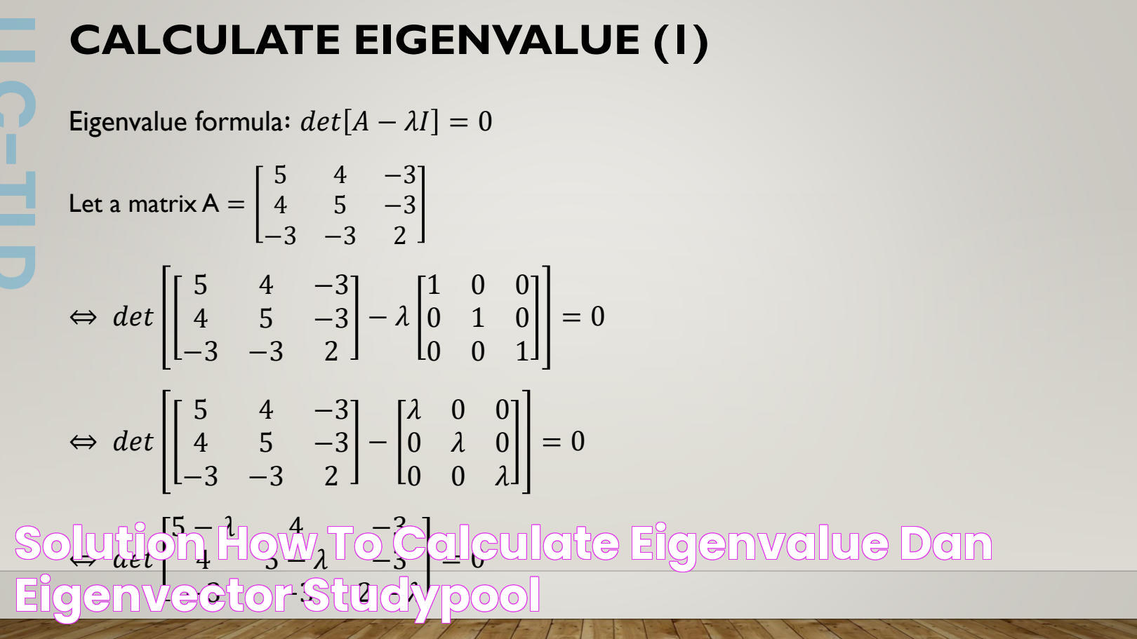 SOLUTION How to Calculate Eigenvalue dan eigenvector Studypool