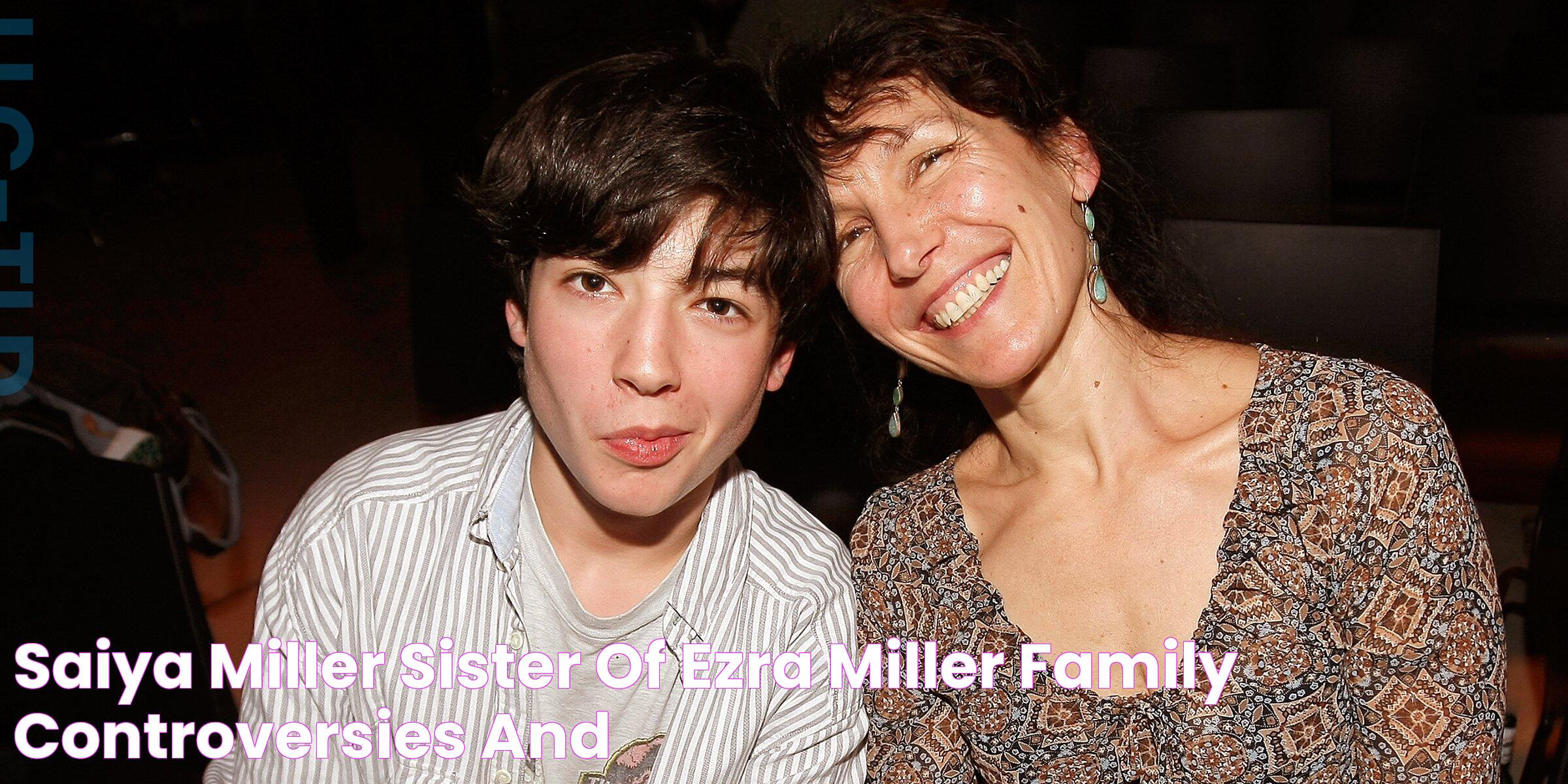 Saiya Miller Sister of Ezra Miller Family, Controversies, and