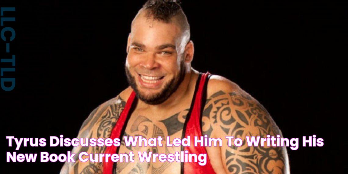 Tyrus Discusses What Led Him To Writing His New Book, Current Wrestling