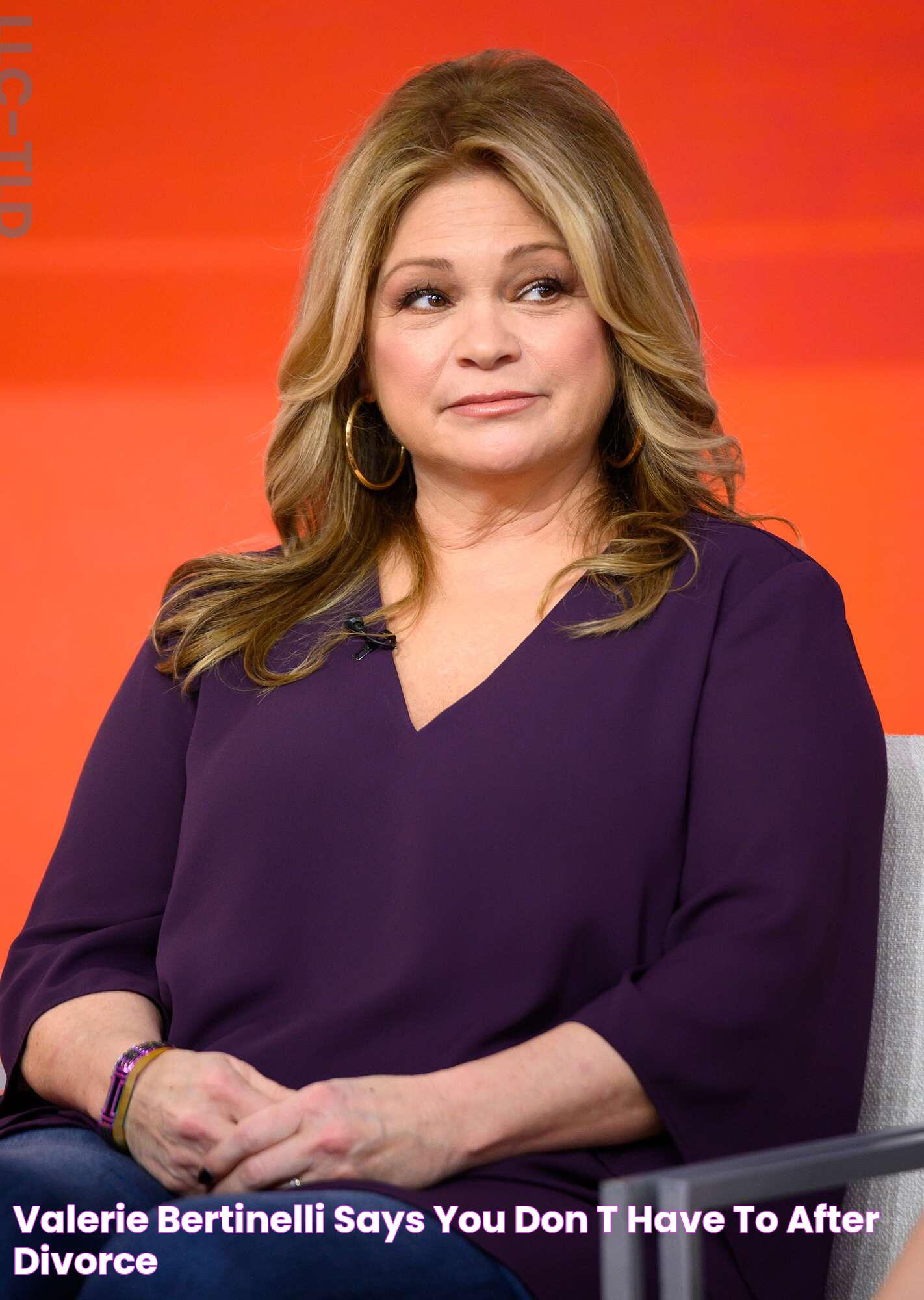 Valerie Bertinelli Says 'You Don't Have to After Divorce