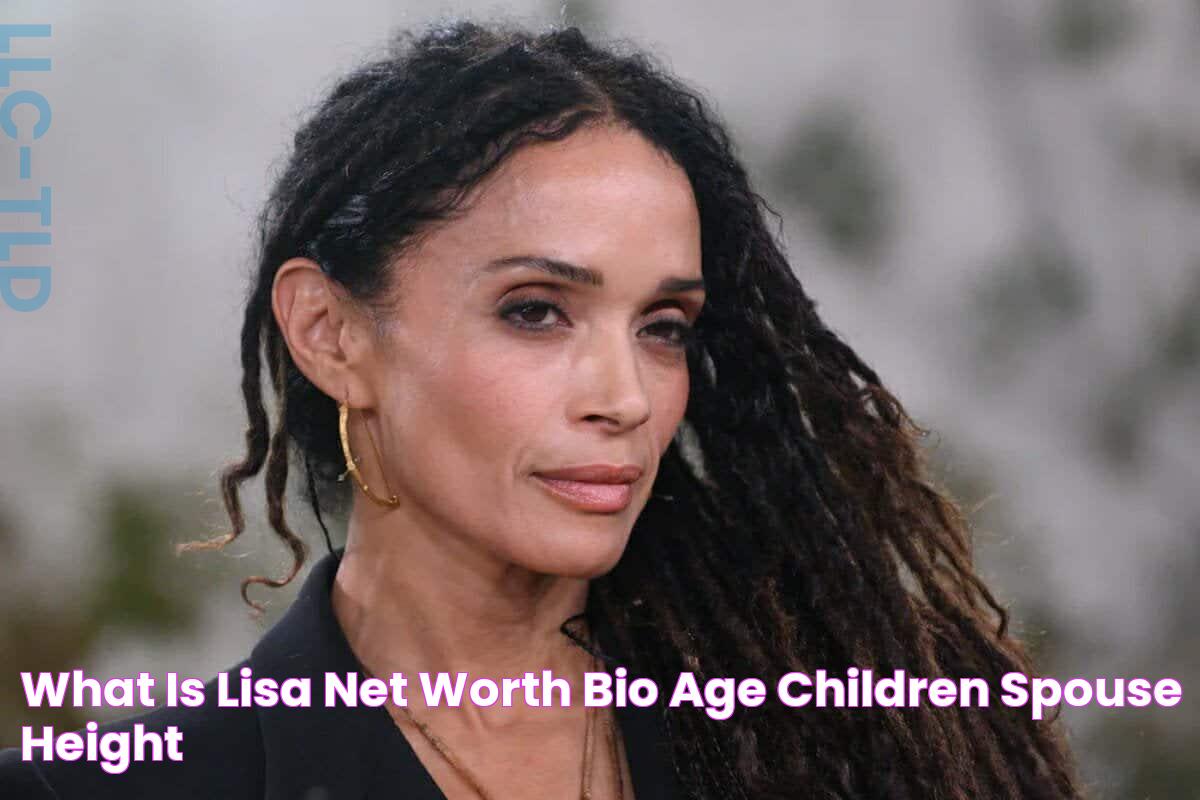 What is Lisa net worth? Bio, age, children, spouse, height