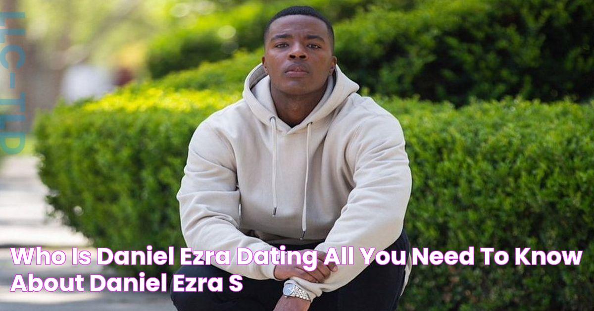 Who Is Daniel Ezra Dating? All You Need to Know About Daniel Ezra's