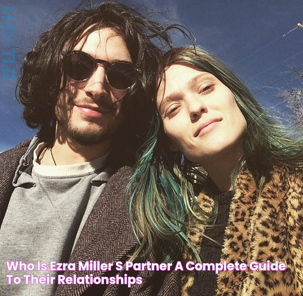 Who Is Ezra Miller's Partner? A Complete Guide To Their Relationships