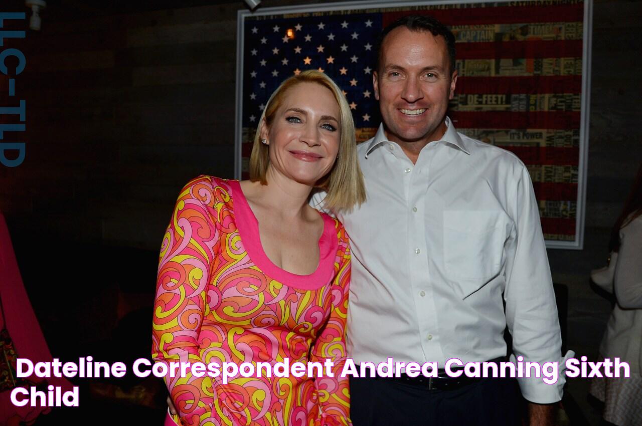 'Dateline' correspondent Andrea Canning sixth child