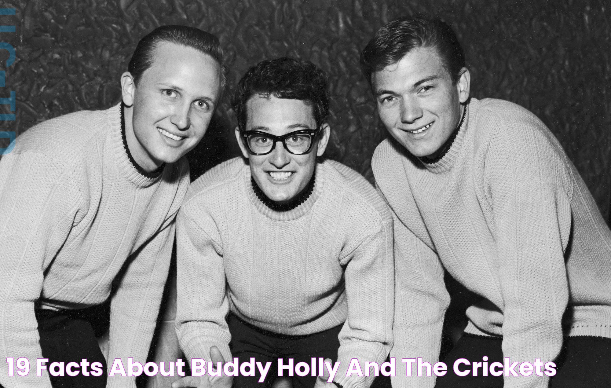 19 Facts About Buddy Holly And The Crickets