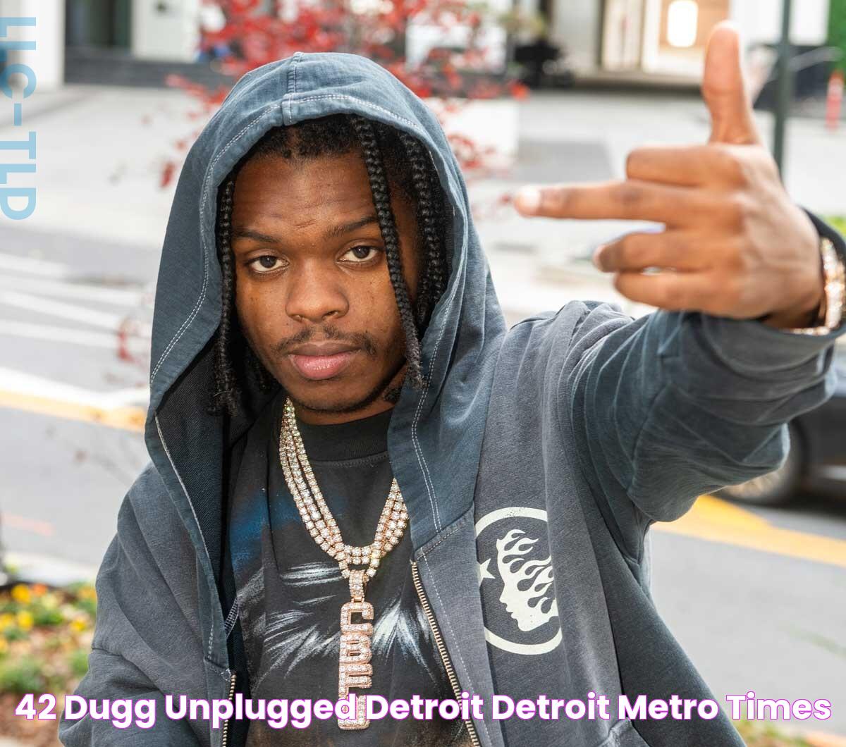 42 Dugg unplugged Detroit Detroit Metro Times