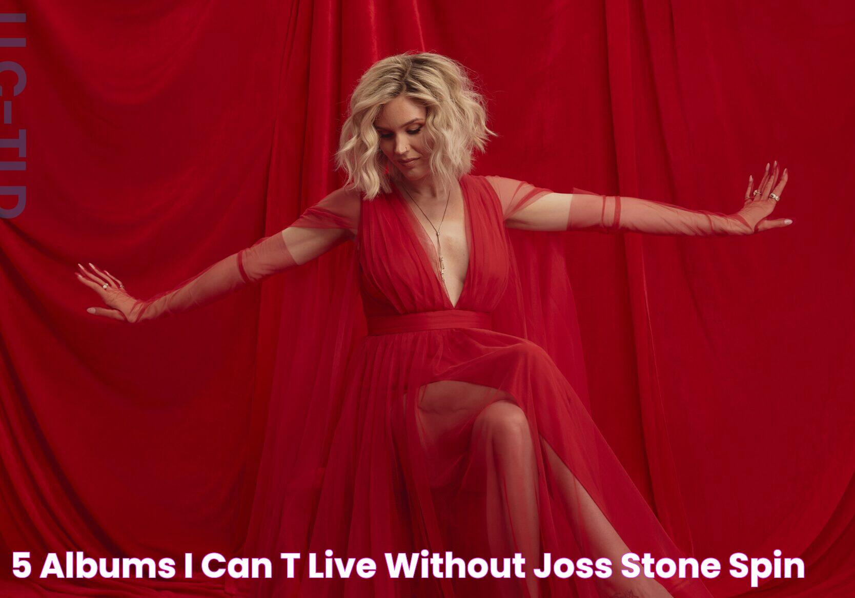 5 Albums I Can't Live Without Joss Stone SPIN