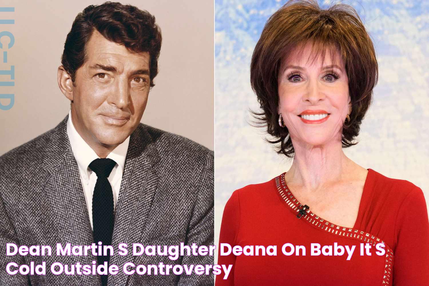 Dean Martin's Daughter Deana on 'Baby, It's Cold Outside' Controversy