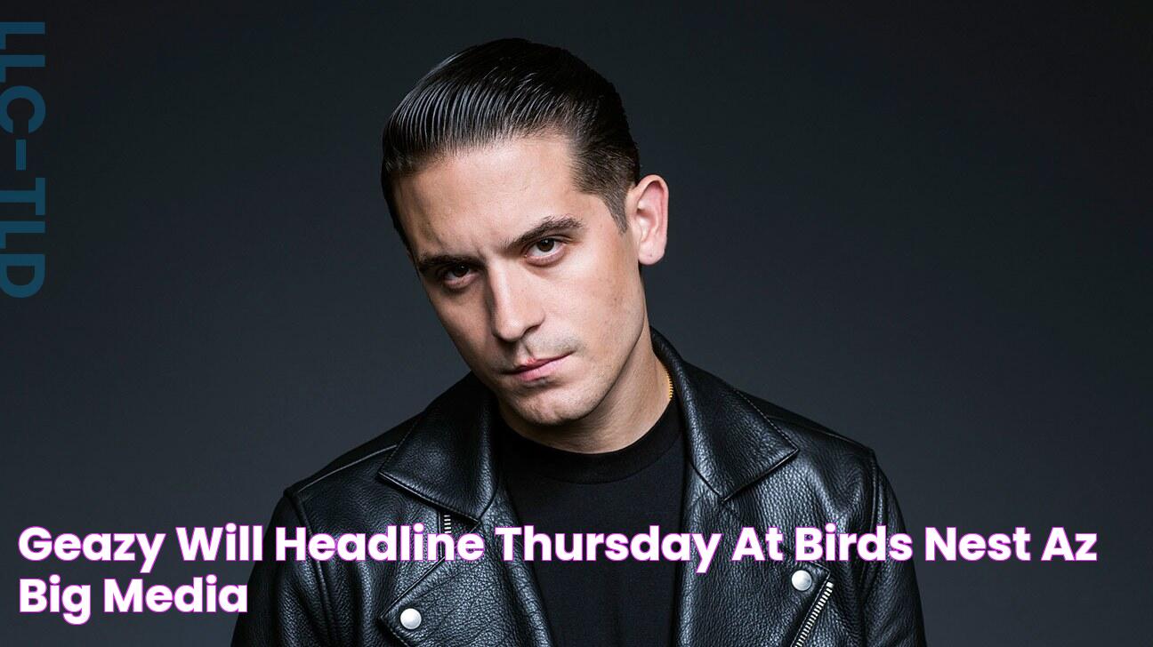 GEazy will headline Thursday at Birds Nest AZ Big Media