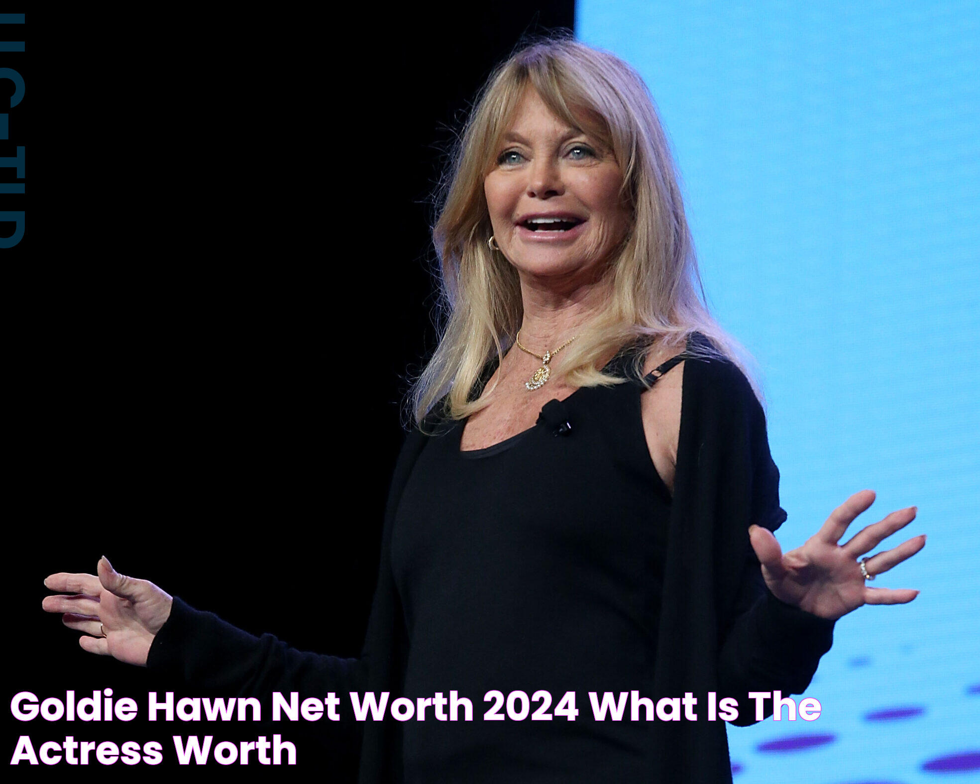 Discover The Surprising Net Worth Of Goldie Hawn In 2024