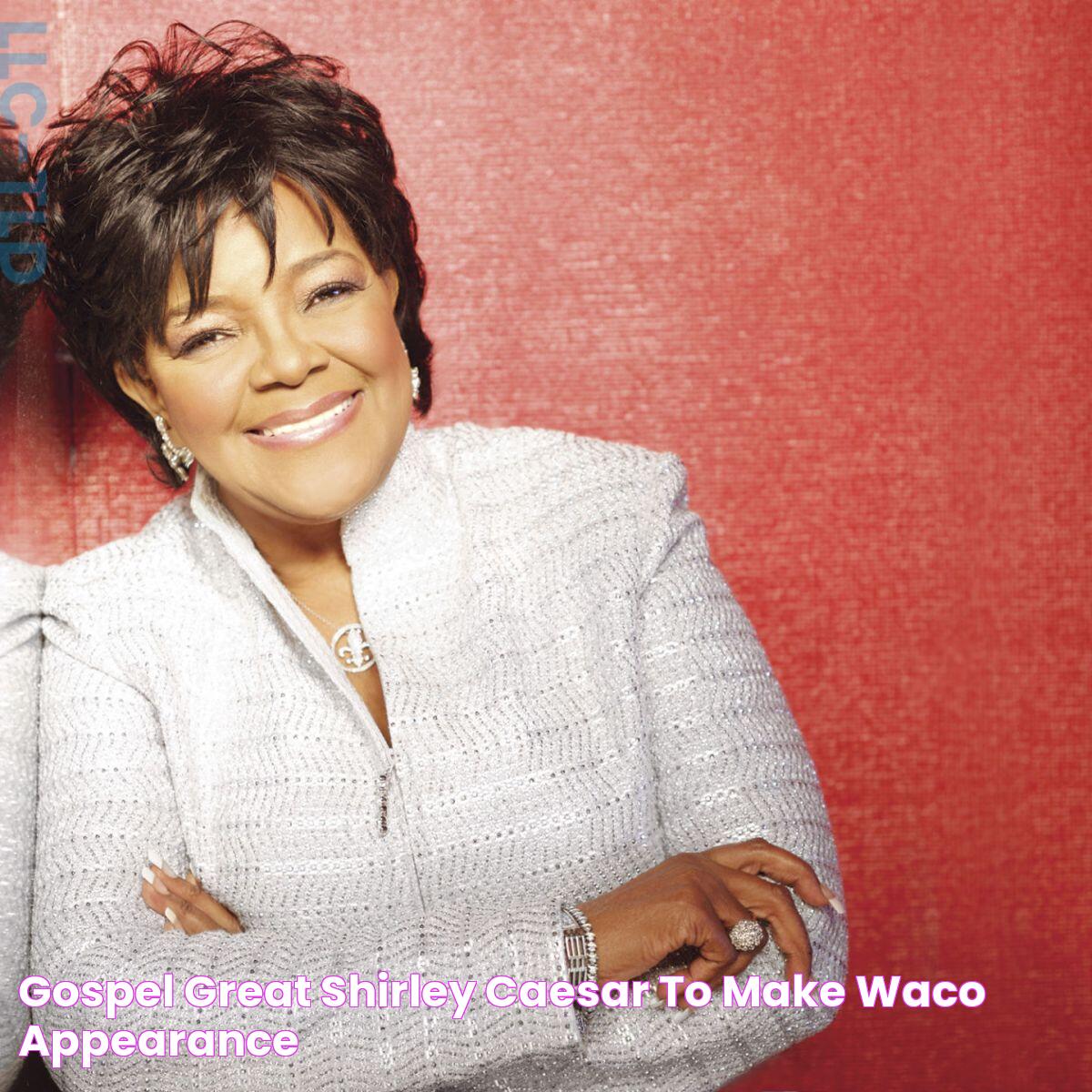 Gospel great Shirley Caesar to make Waco appearance