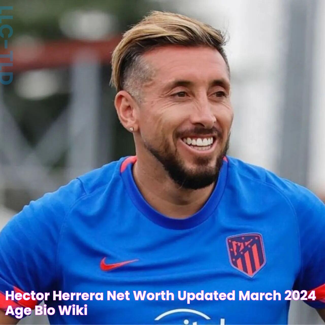 Hector Herrera Net Worth (Updated March 2024) Age,Bio, Wiki