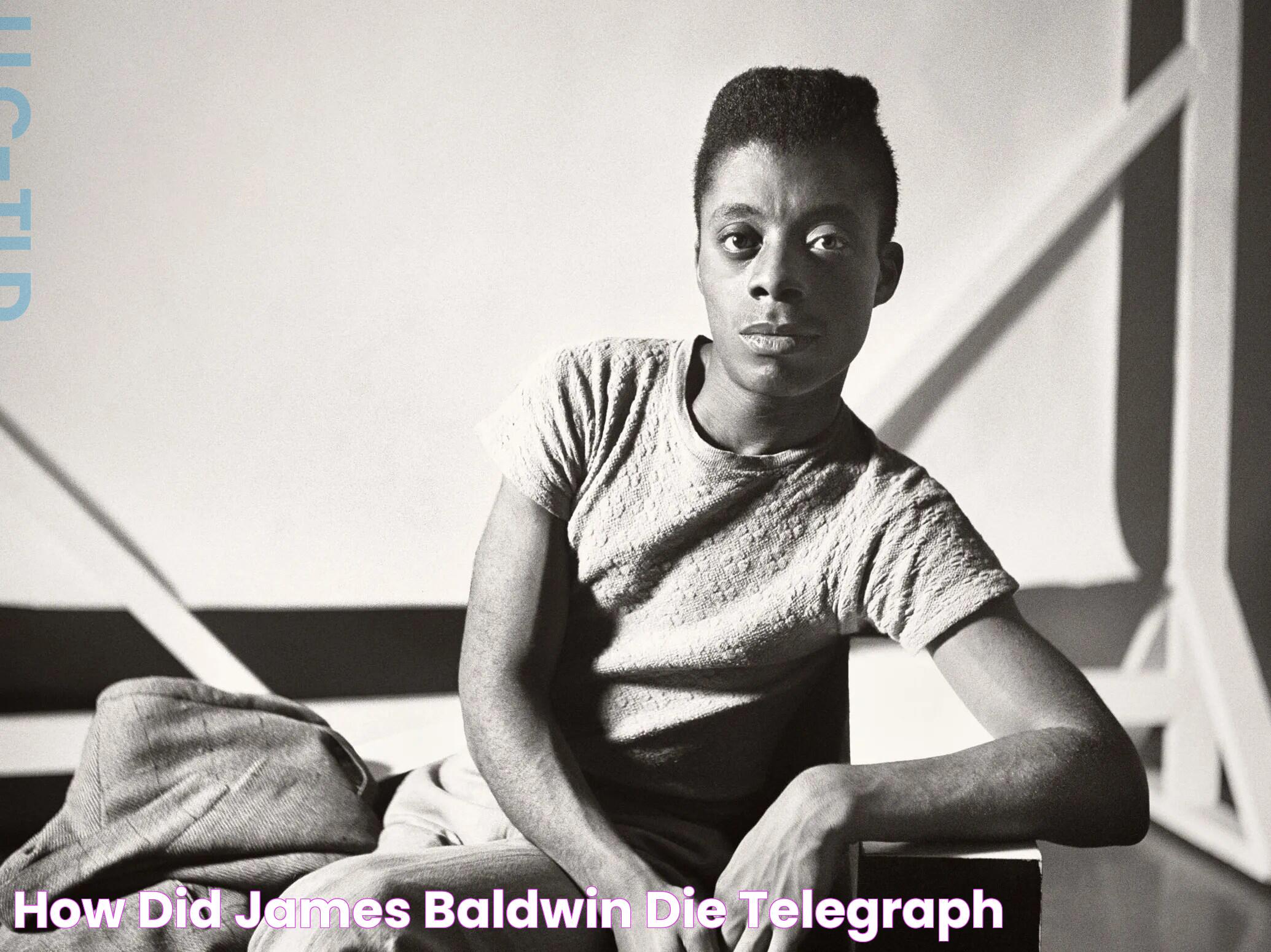 How Did James Baldwin Die Telegraph