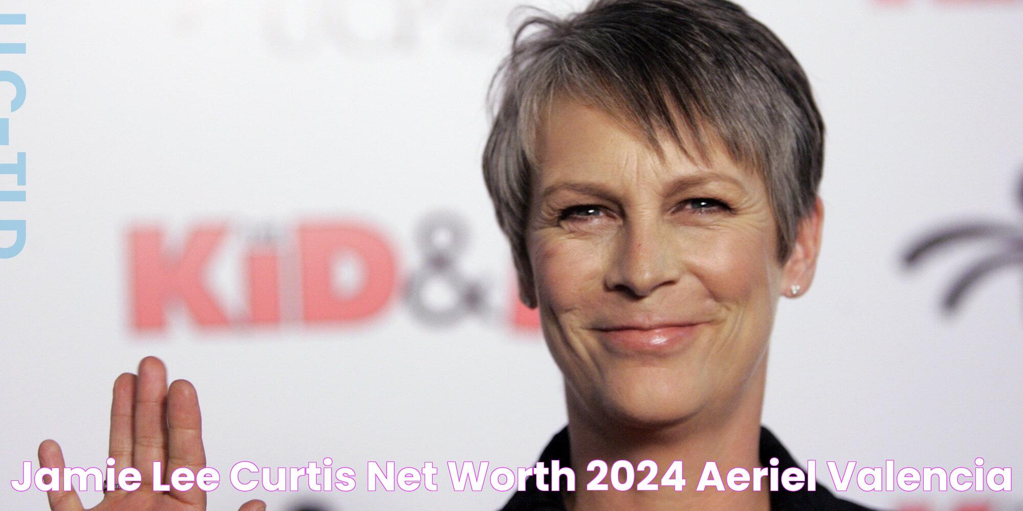 Jamie Lee Curtis Net Worth 2024: Surprising Wealth Revealed